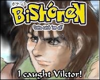 And last, but never least, Viktor. Flik's partner in mercenary work and rebellion. He may not be as cute as his aibou, but he's cool anyway.